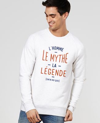 Sweatshirt homme L'homme, le mythe, la légende
