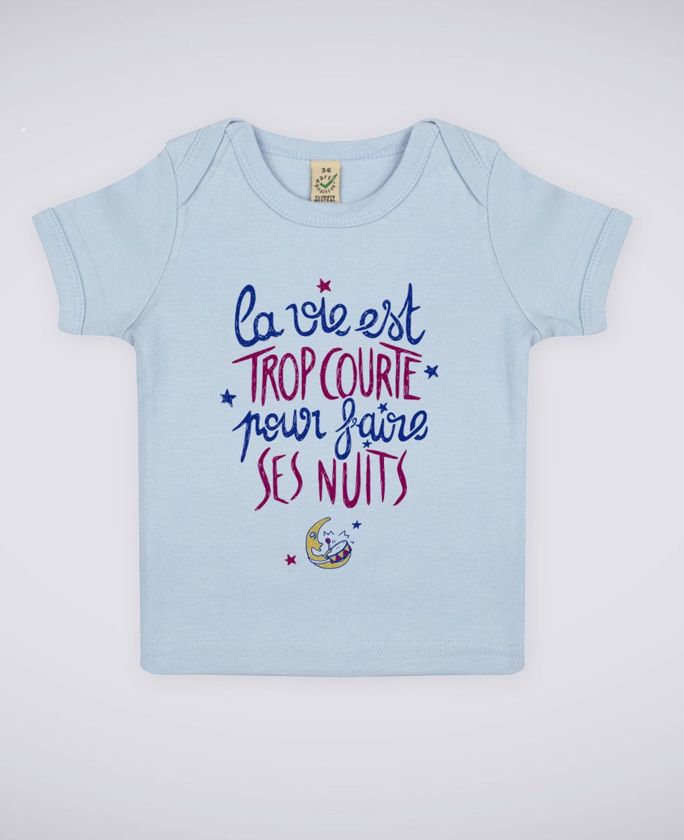 T-Shirt bébé La vie est trop courte