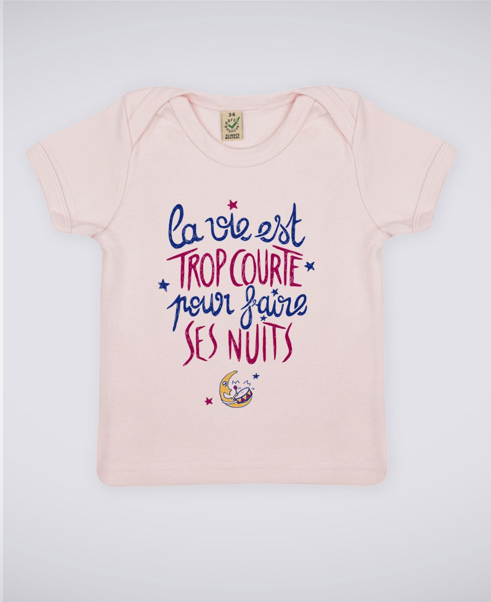 T-Shirt bébé La vie est trop courte