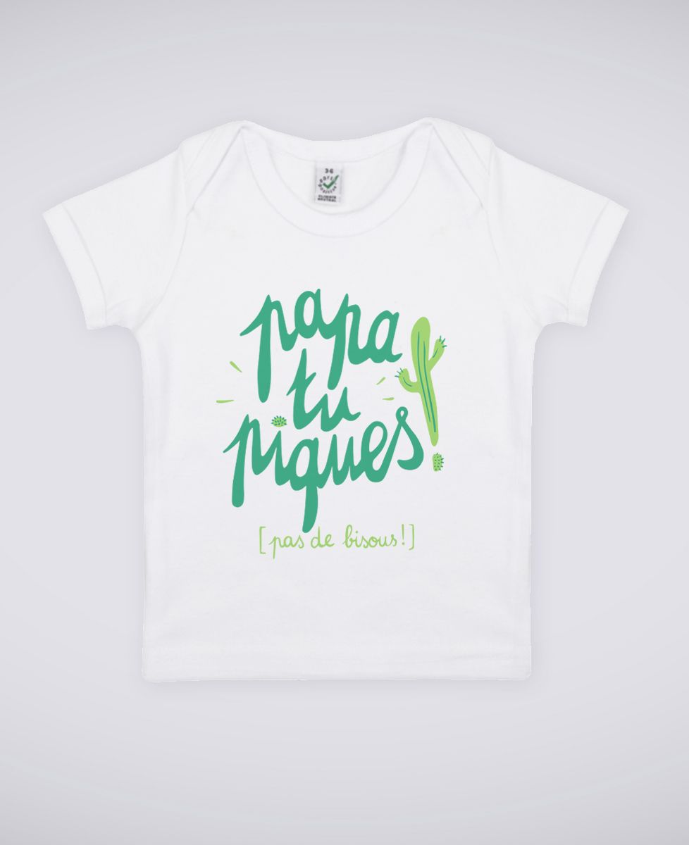 T-Shirt bébé Papa tu piques