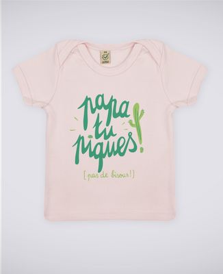 T-Shirt bébé Papa tu piques