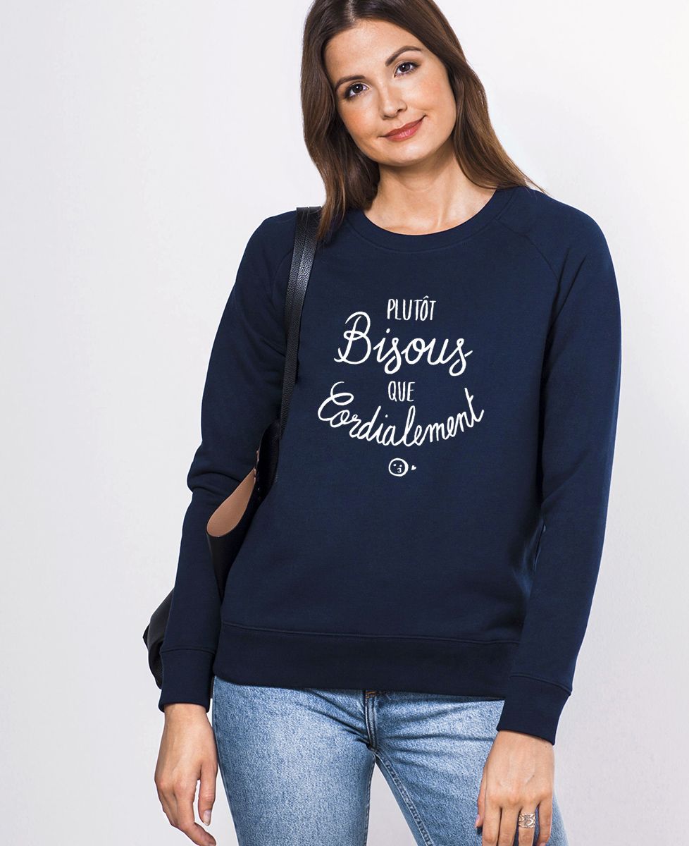 Sweatshirt femme Plutôt bisous que cordialement