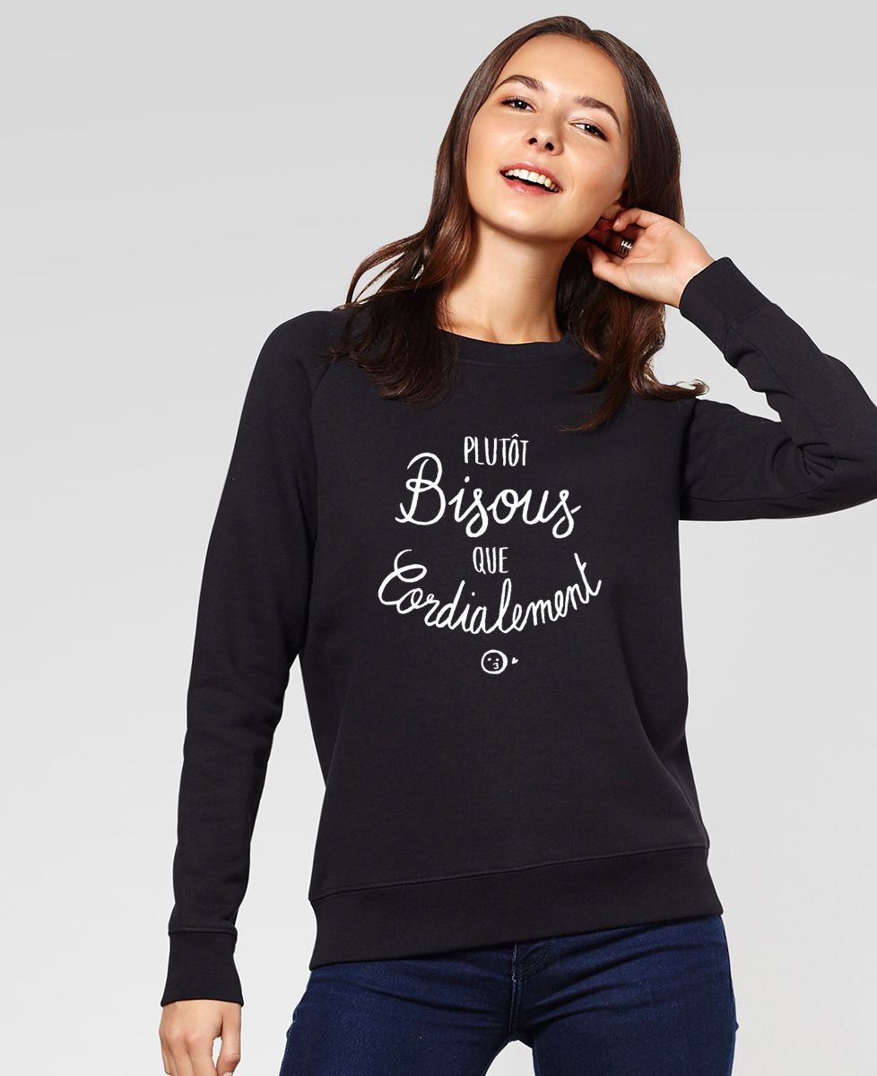 Sweatshirt femme Plutôt bisous que cordialement