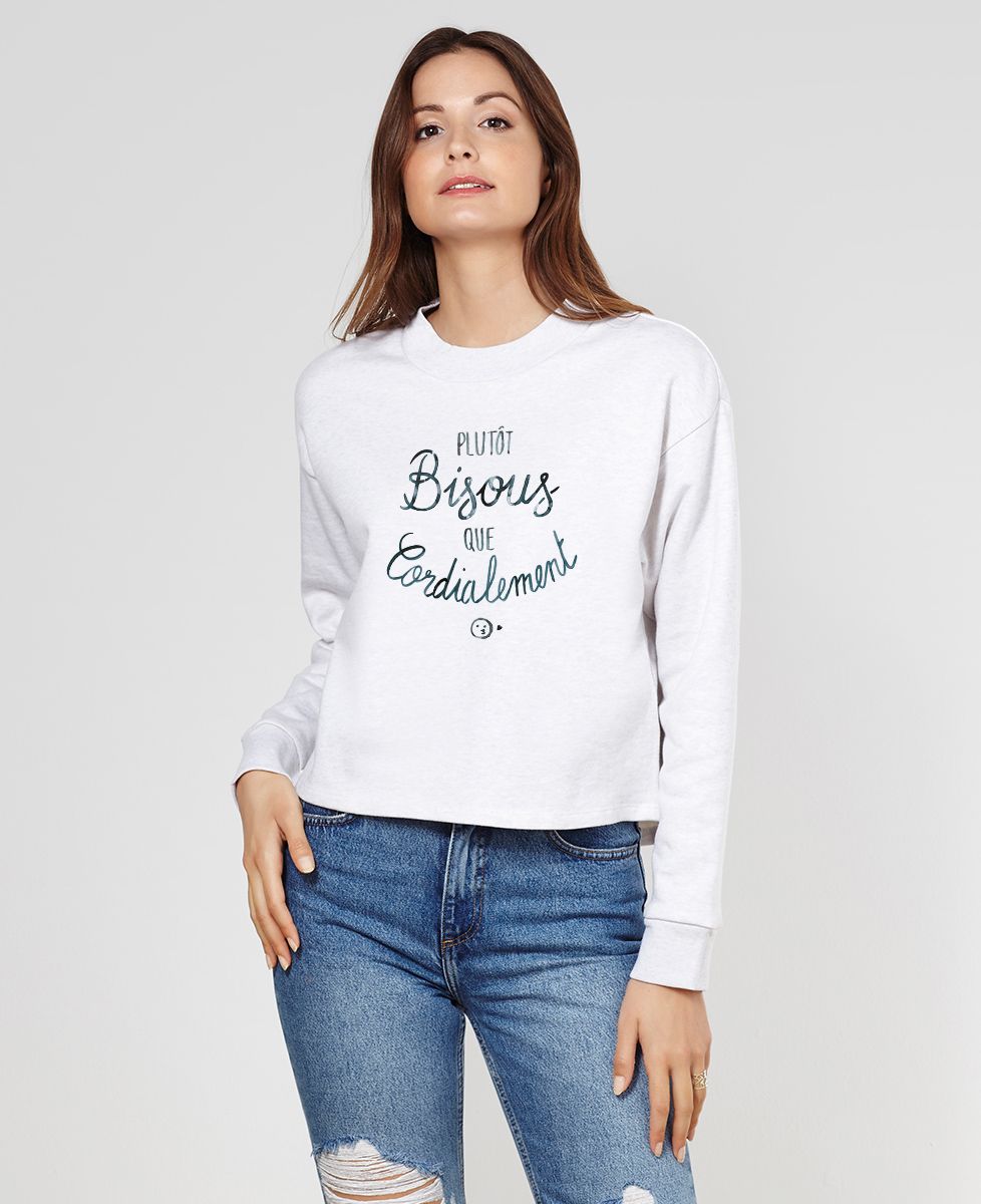 Sweatshirt femme Plutôt bisous que cordialement