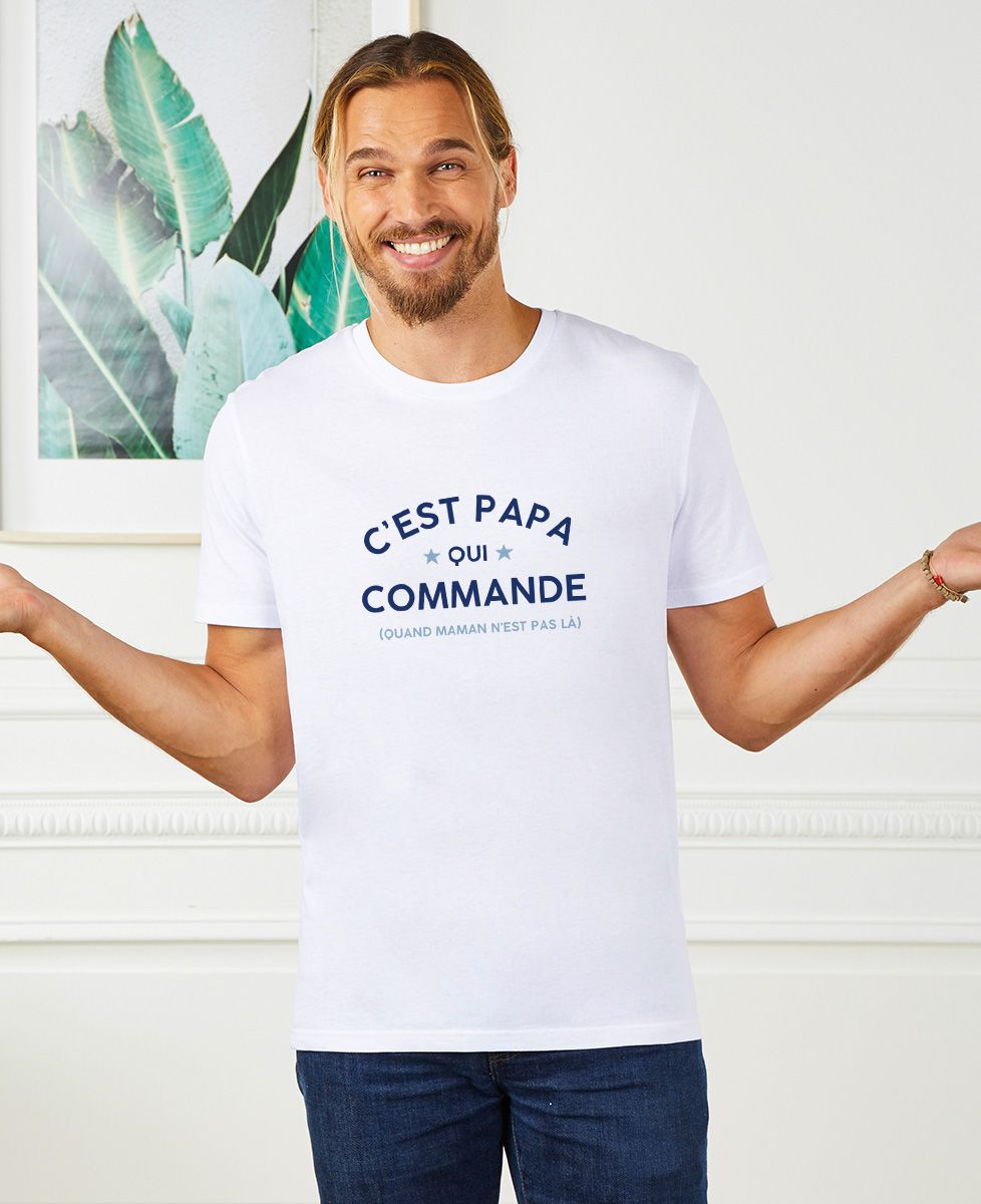 T-shirt homme C'est papa qui commande (quand maman n'est pas là) - Cadeaux Papa