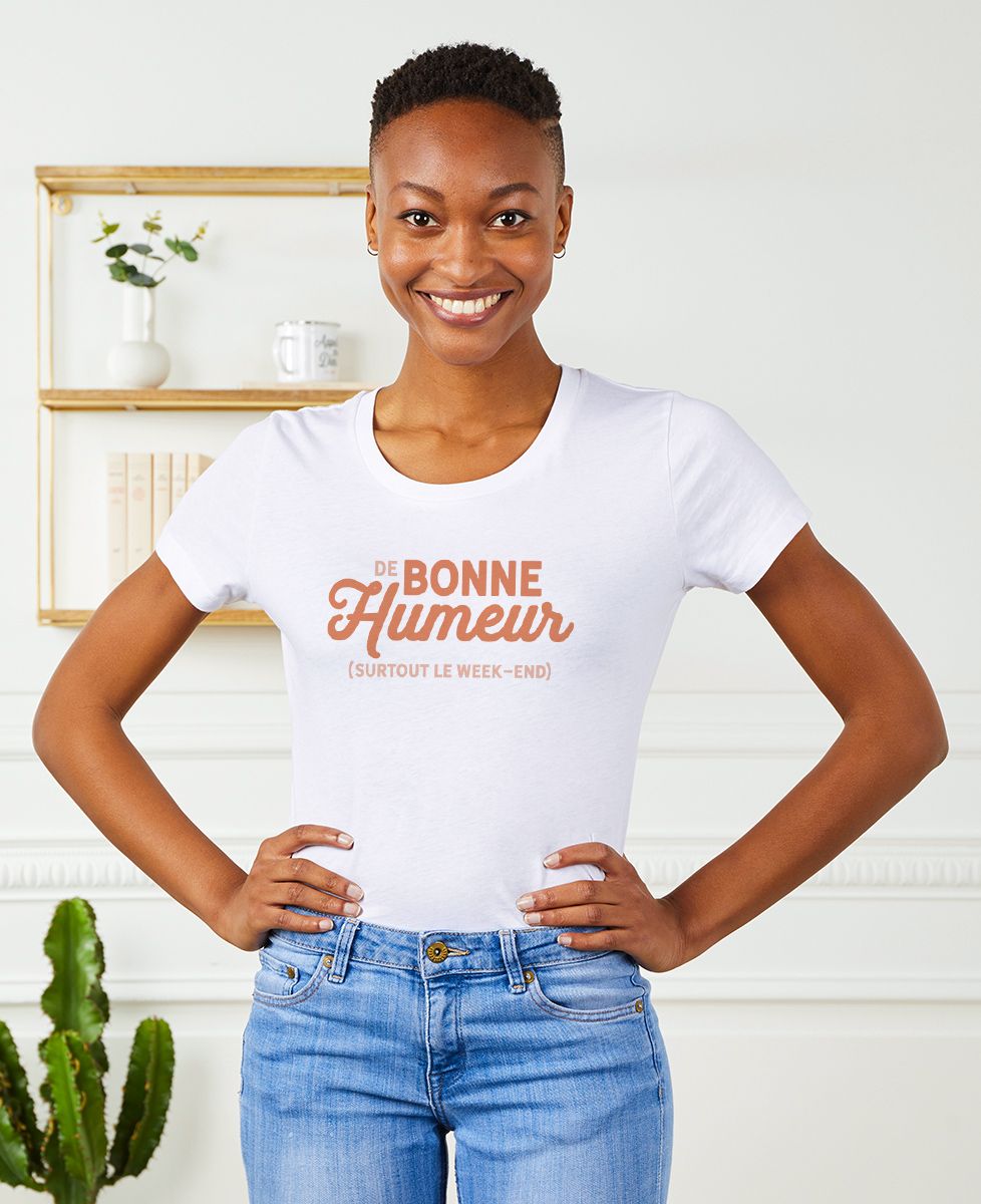 T-shirt femme De bonne humeur (surtout le week-end)