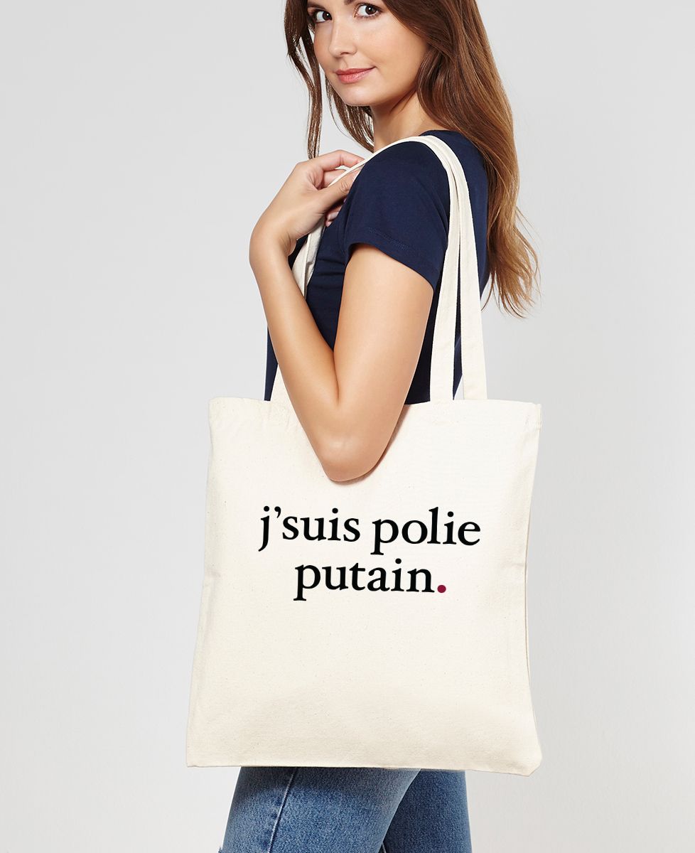 Tote bag J'suis polie putain