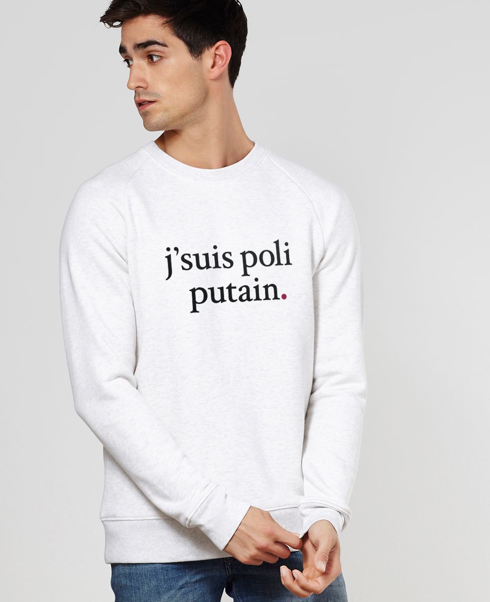 Sweatshirt homme J'suis poli putain