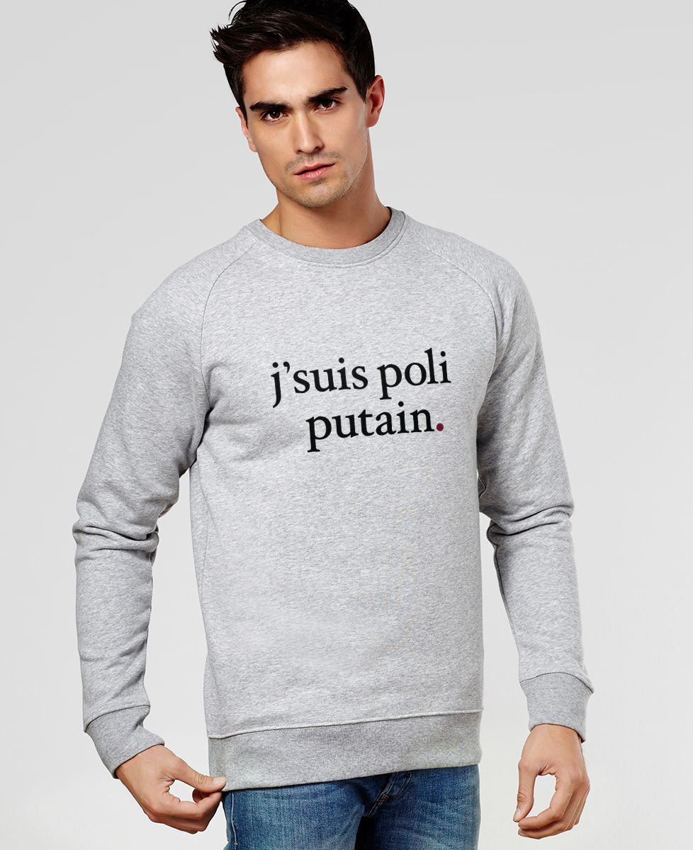 Sweatshirt homme J'suis poli putain