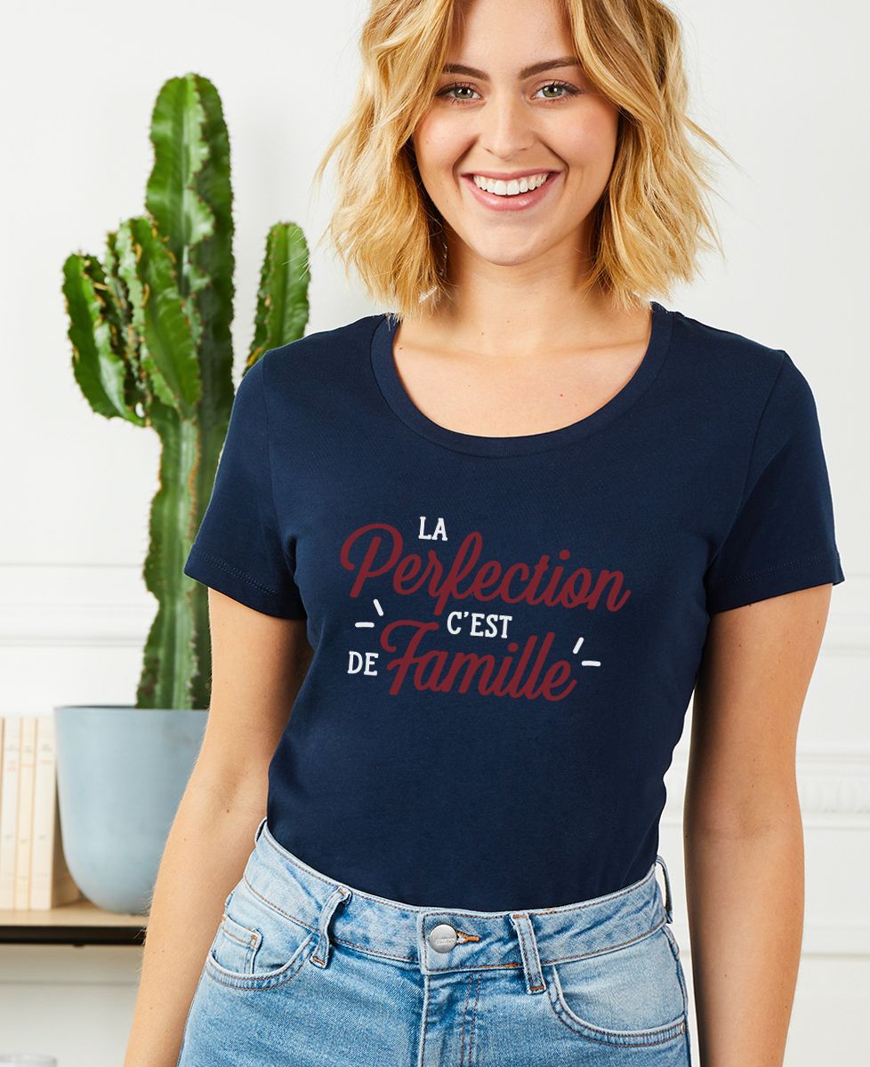 T-shirt femme La perfection c'est de famille - Cadeaux Papa, Cadeaux Maman