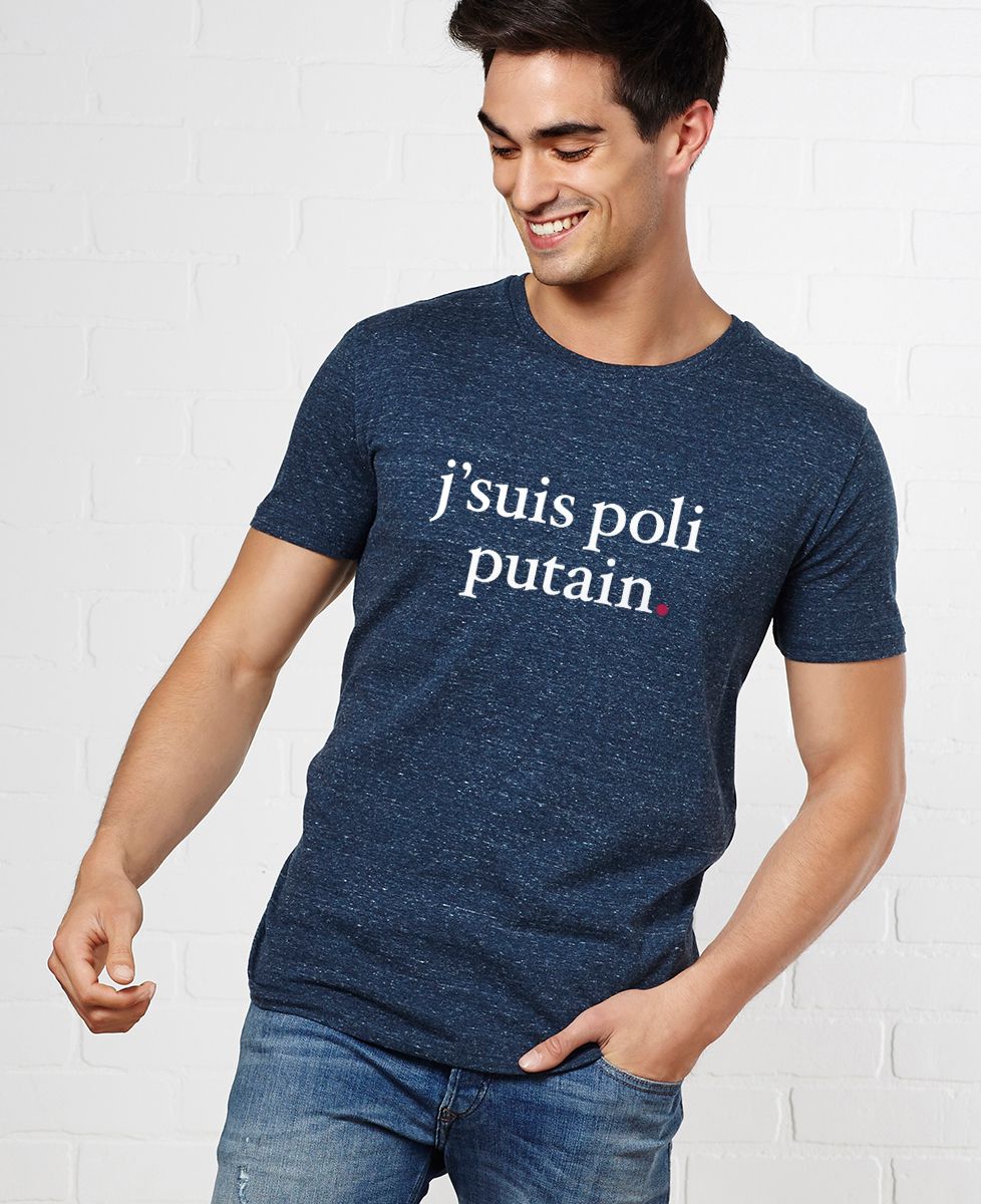 T-Shirt homme J'suis poli putain