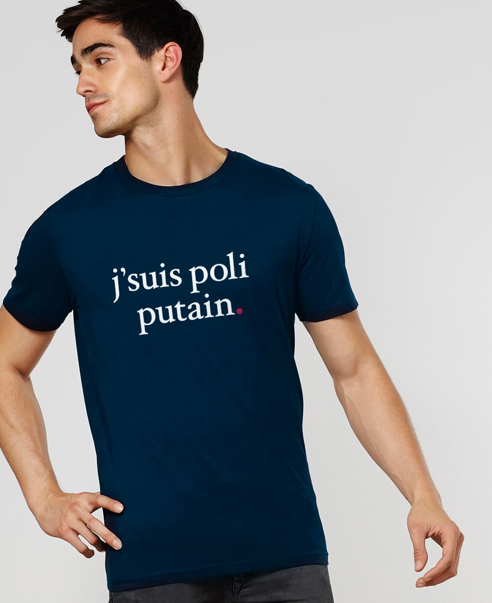T-Shirt homme J'suis poli putain