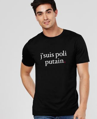 T-Shirt homme J'suis poli putain