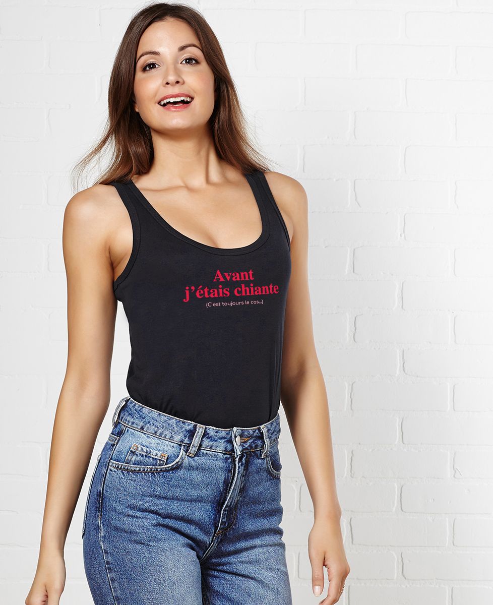 Débardeur femme Avant j'étais chiante