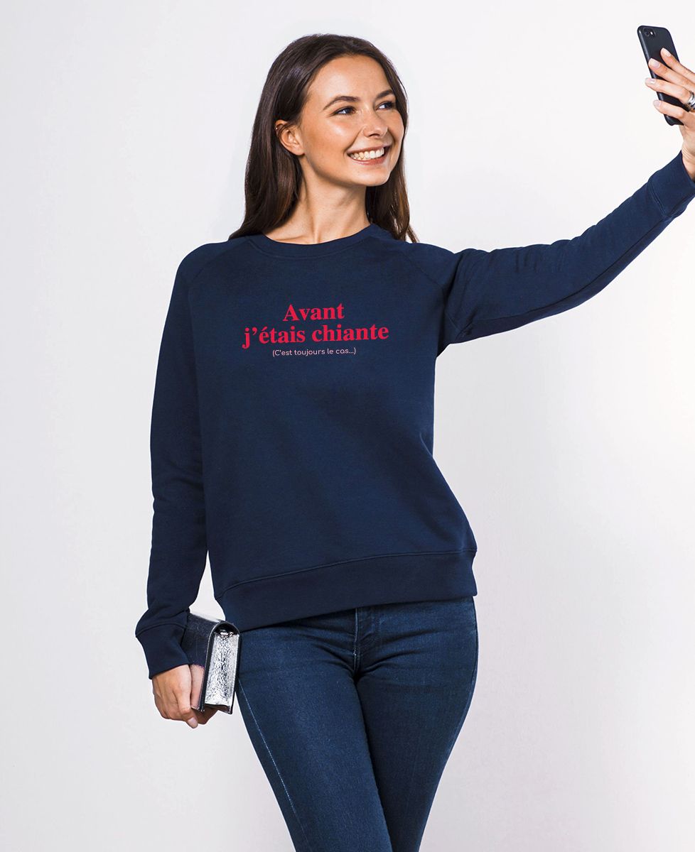 Sweatshirt femme Avant j'étais chiante