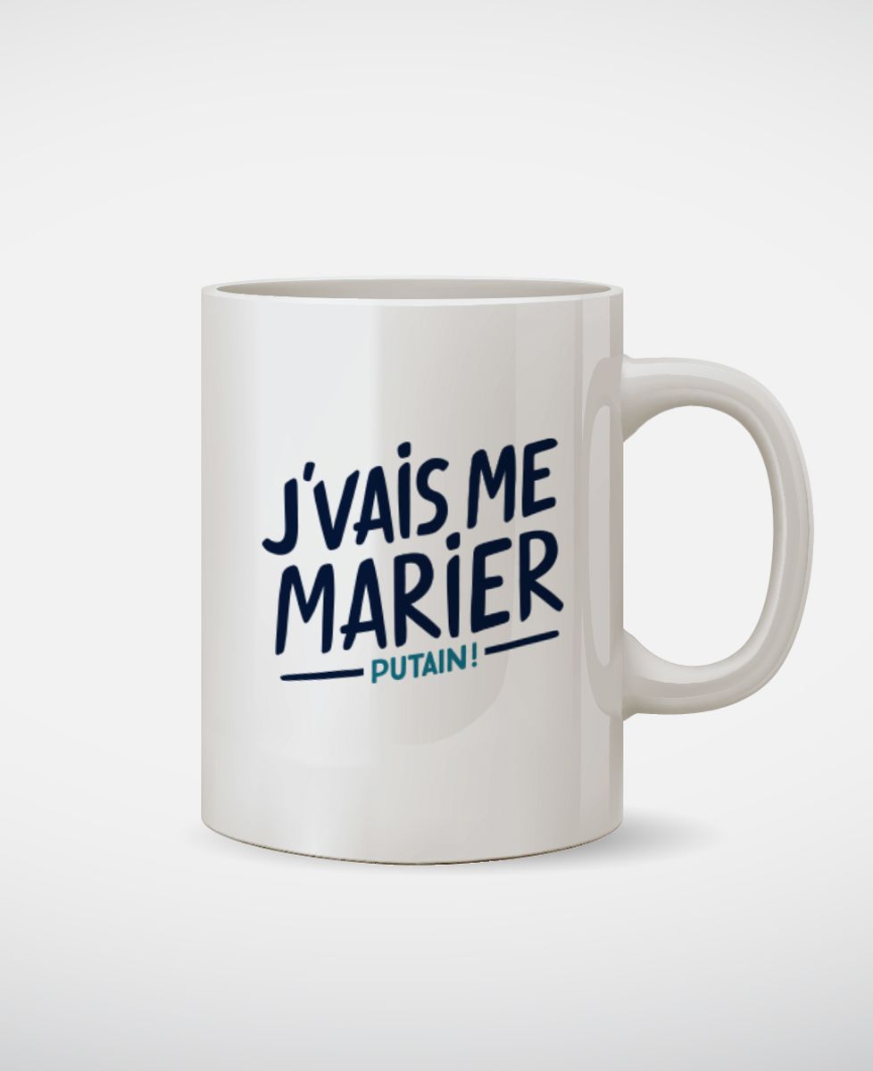 Mug J'vais me marier putain !