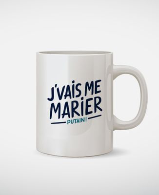 Mug J'vais me marier putain !