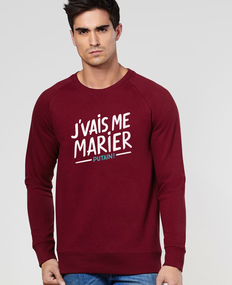 Sweatshirt homme J'vais me marier putain !