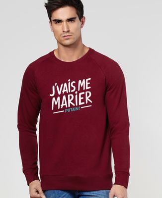Sweatshirt homme J'vais me marier putain !