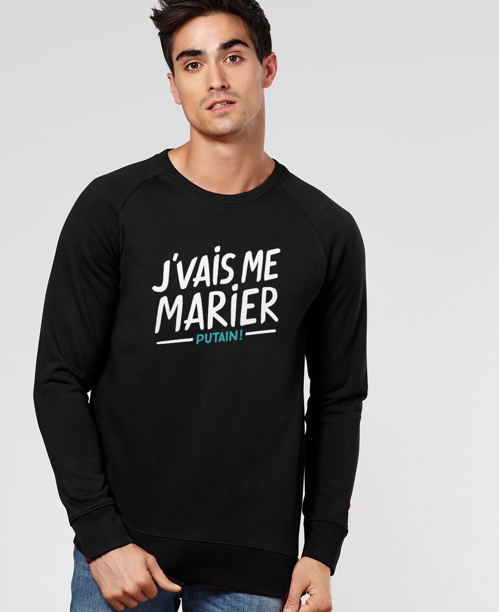 Sweatshirt homme J'vais me marier putain !