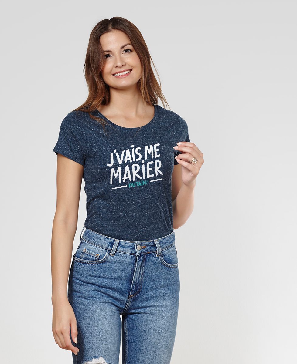 T-Shirt femme J'vais me marier putain !