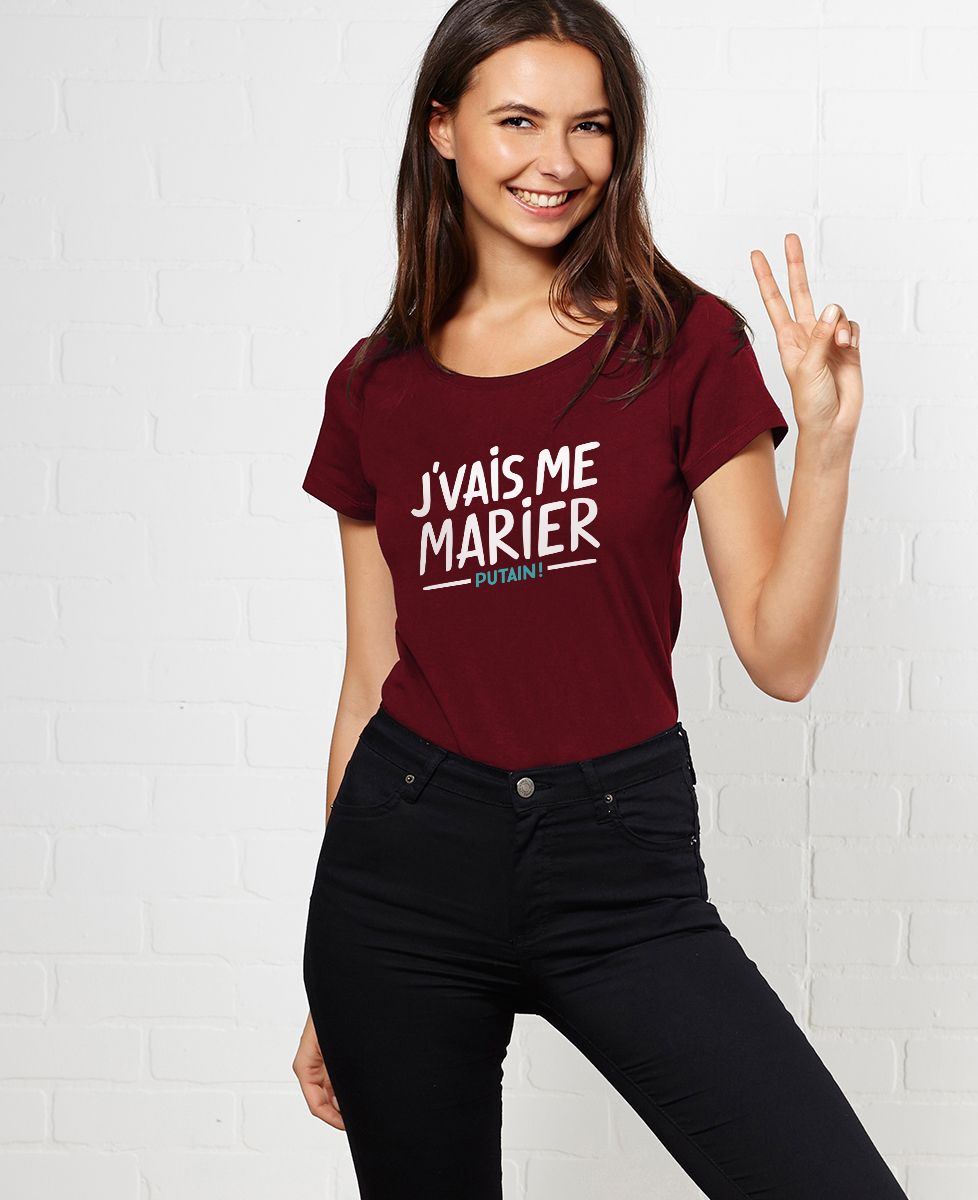 T-Shirt femme J'vais me marier putain !