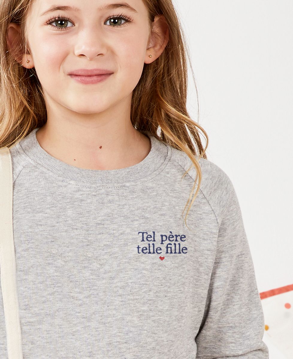 Sweatshirt enfant Tel père telle fille (brodé) - Cadeaux Maman, Cadeaux Couple, Duo assortis