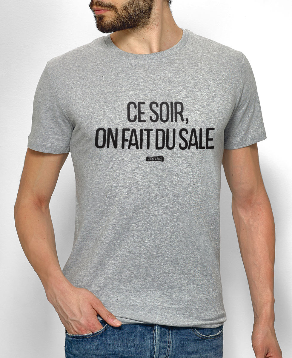 T-Shirt homme Ce soir on fait du sale