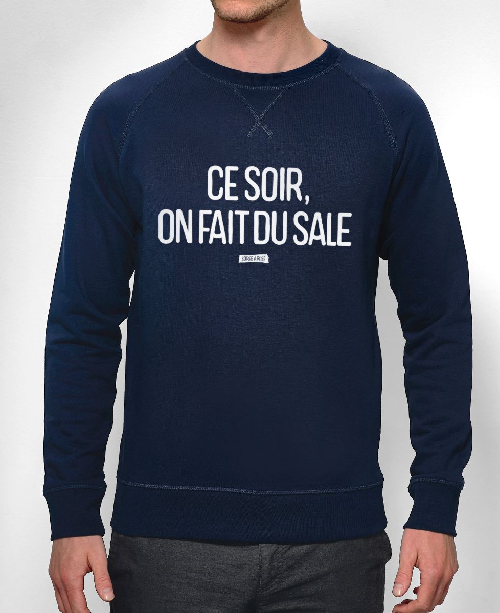 Sweatshirt homme Ce soir on fait du sale