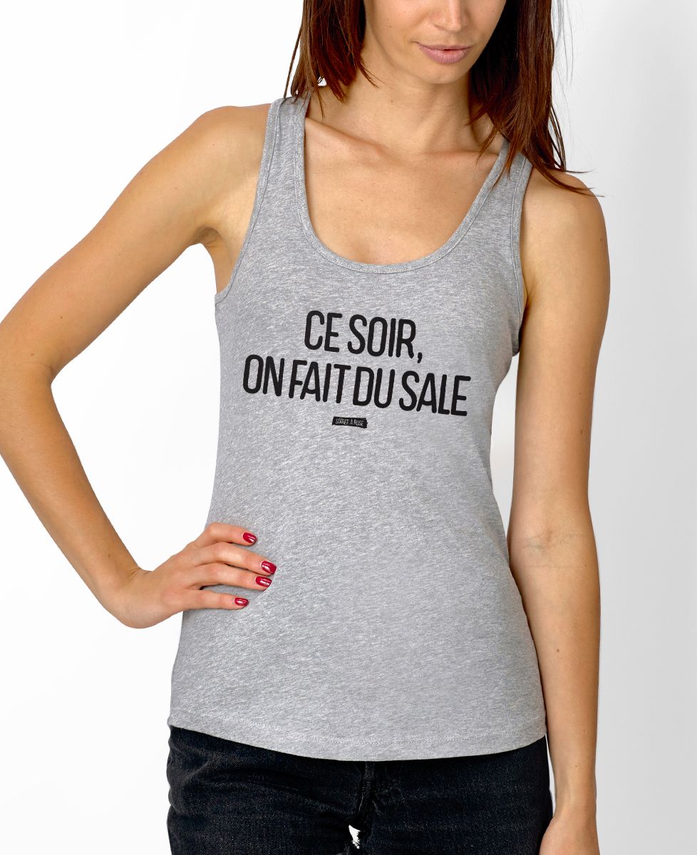Débardeur femme Ce soir on fait du sale