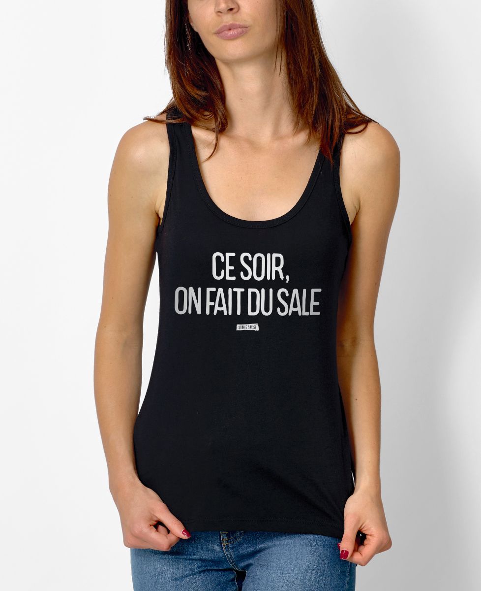 Débardeur femme Ce soir on fait du sale