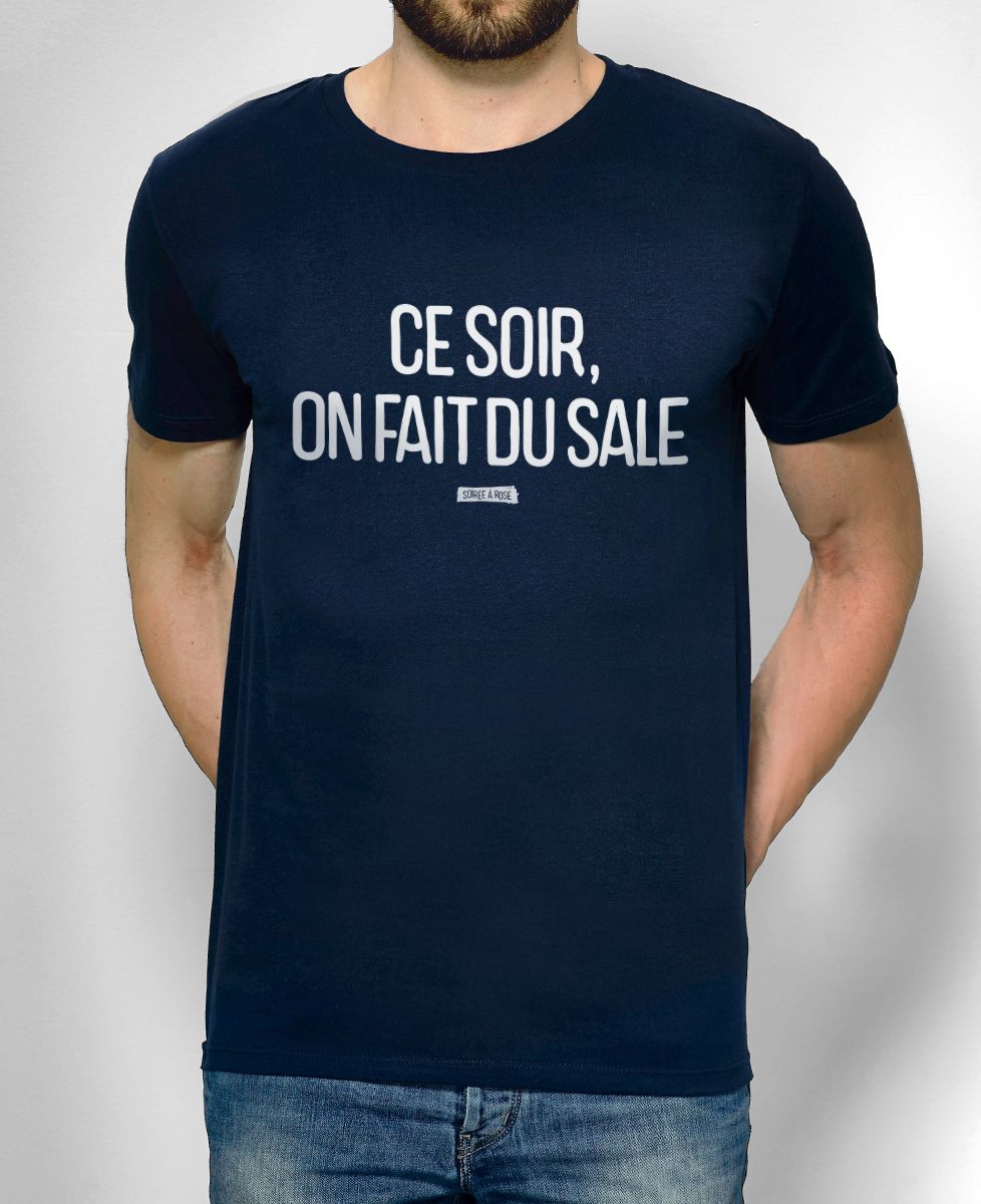 T-Shirt homme Ce soir on fait du sale