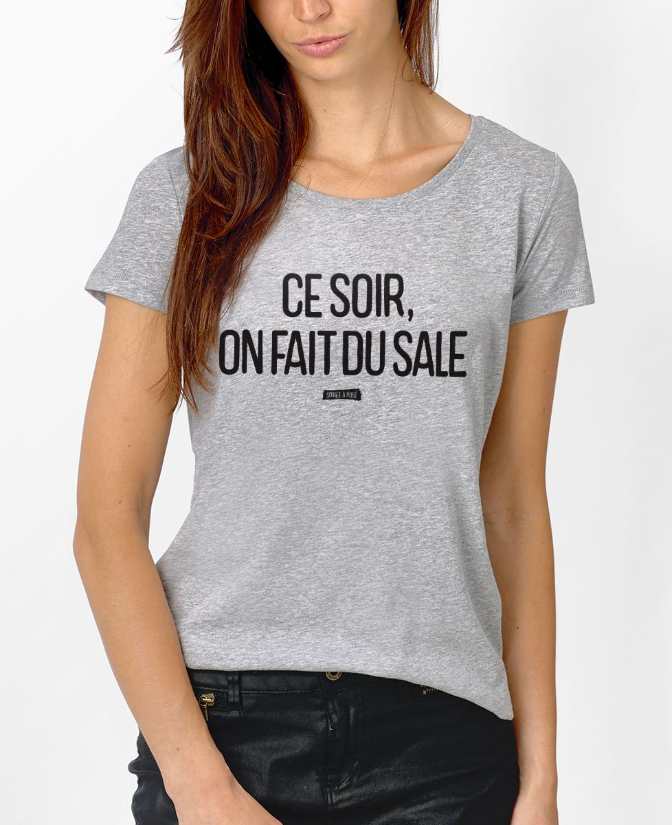 T-shirt femme Ce soir on fait du sale - Apéro, Cadeaux Couple