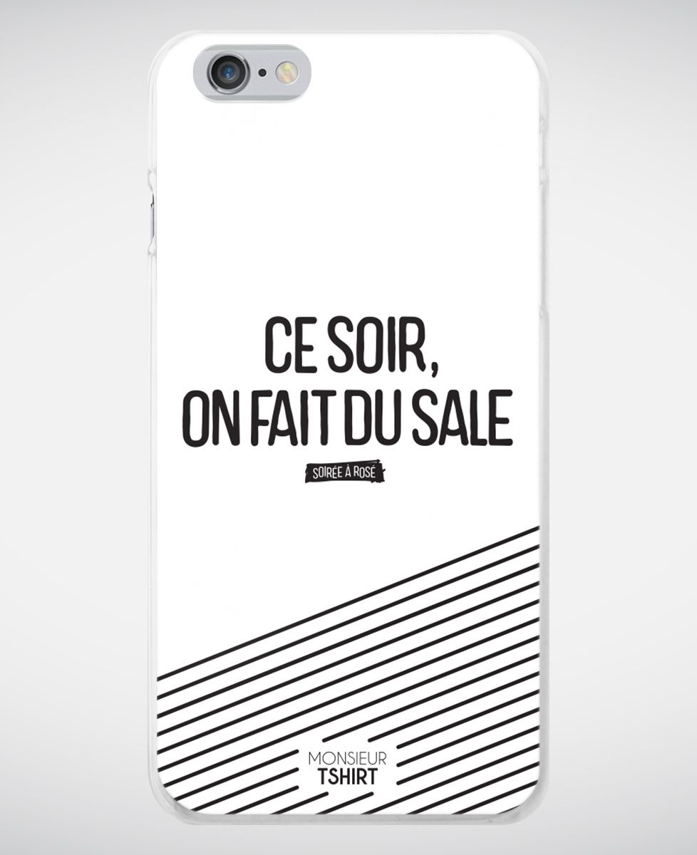 Coque smartphone Ce soir on fait du sale