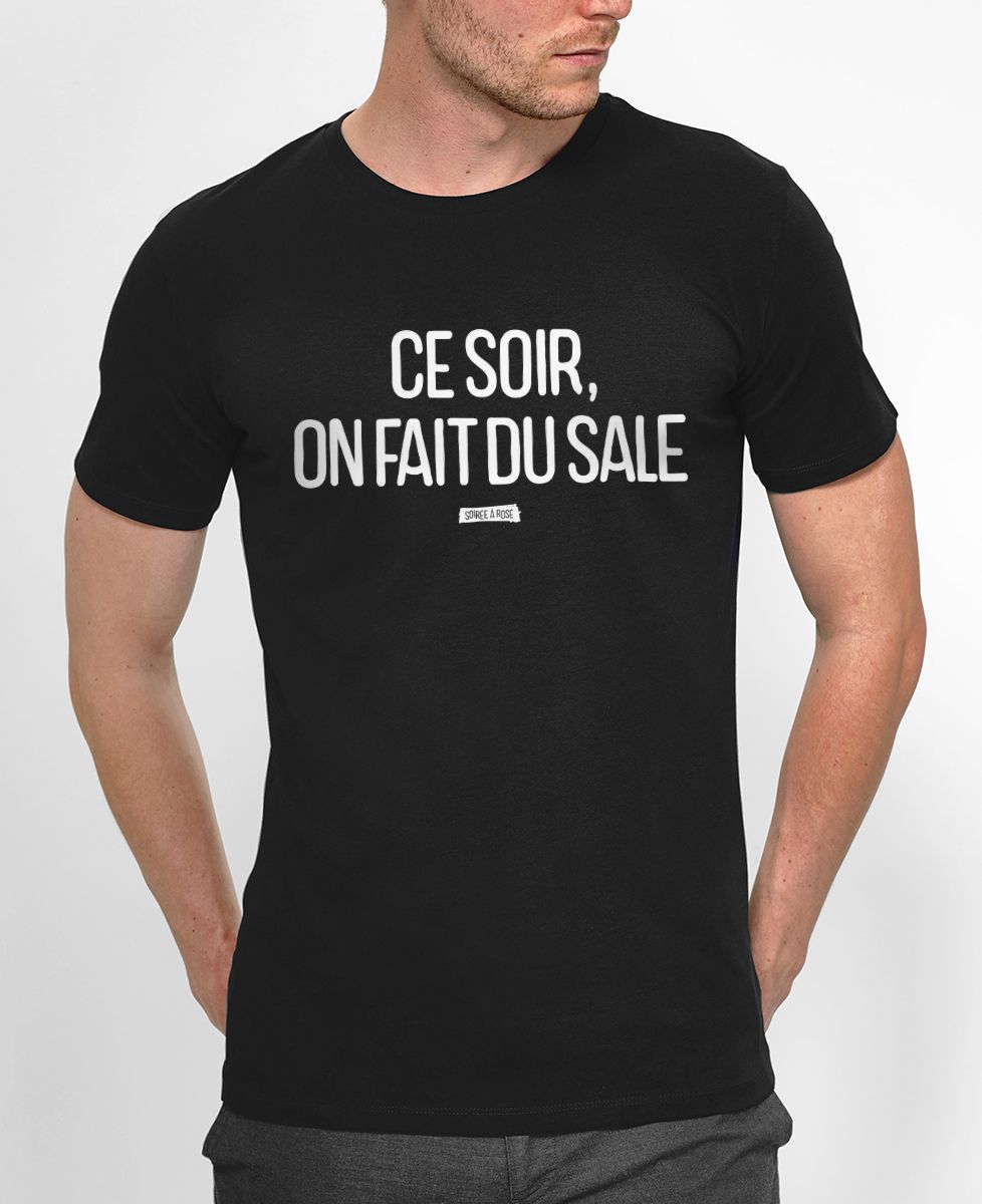 T-Shirt homme Ce soir on fait du sale