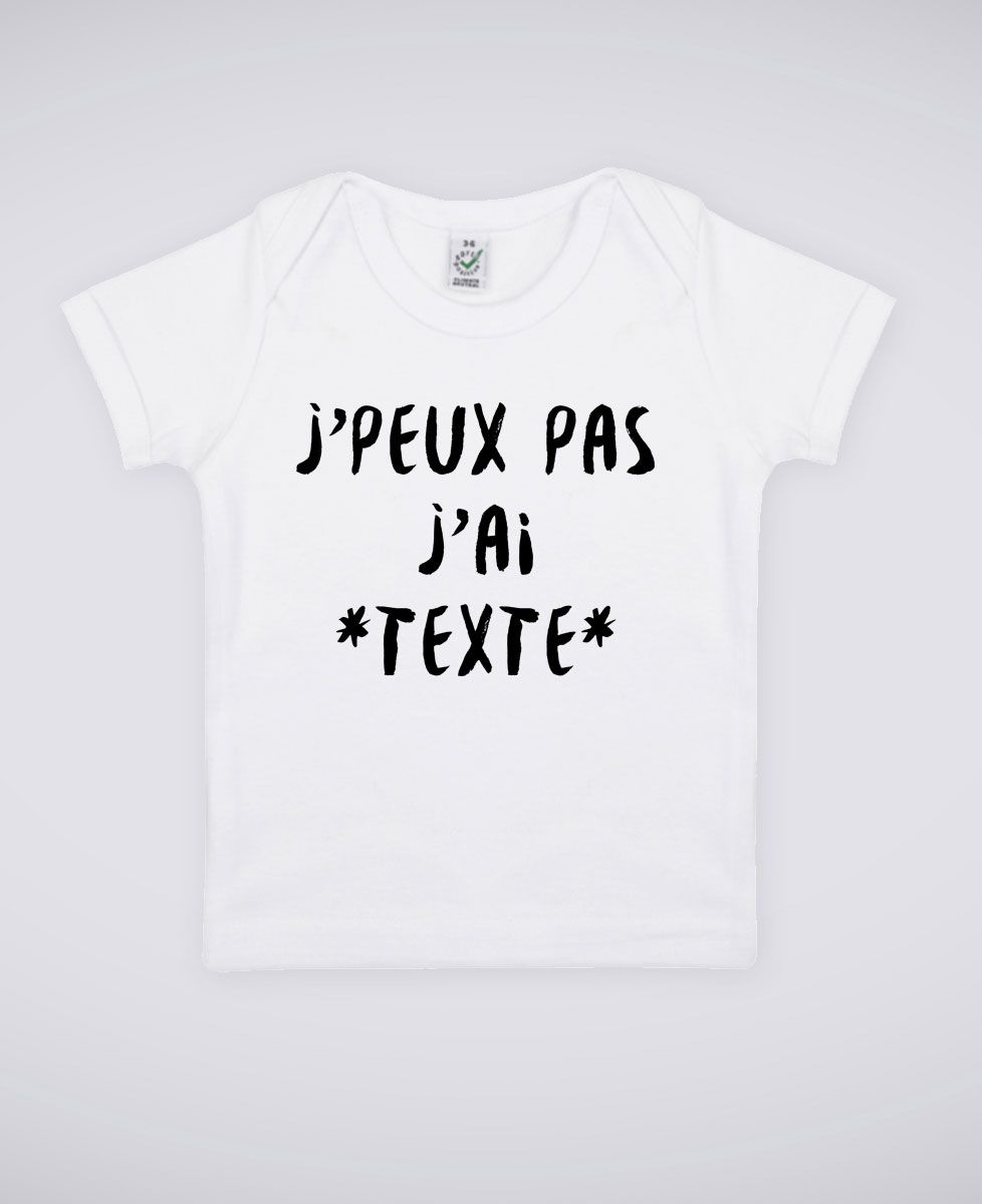 T-Shirt bébé J'peux pas personnalisé
