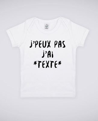 T-Shirt bébé J'peux pas personnalisé