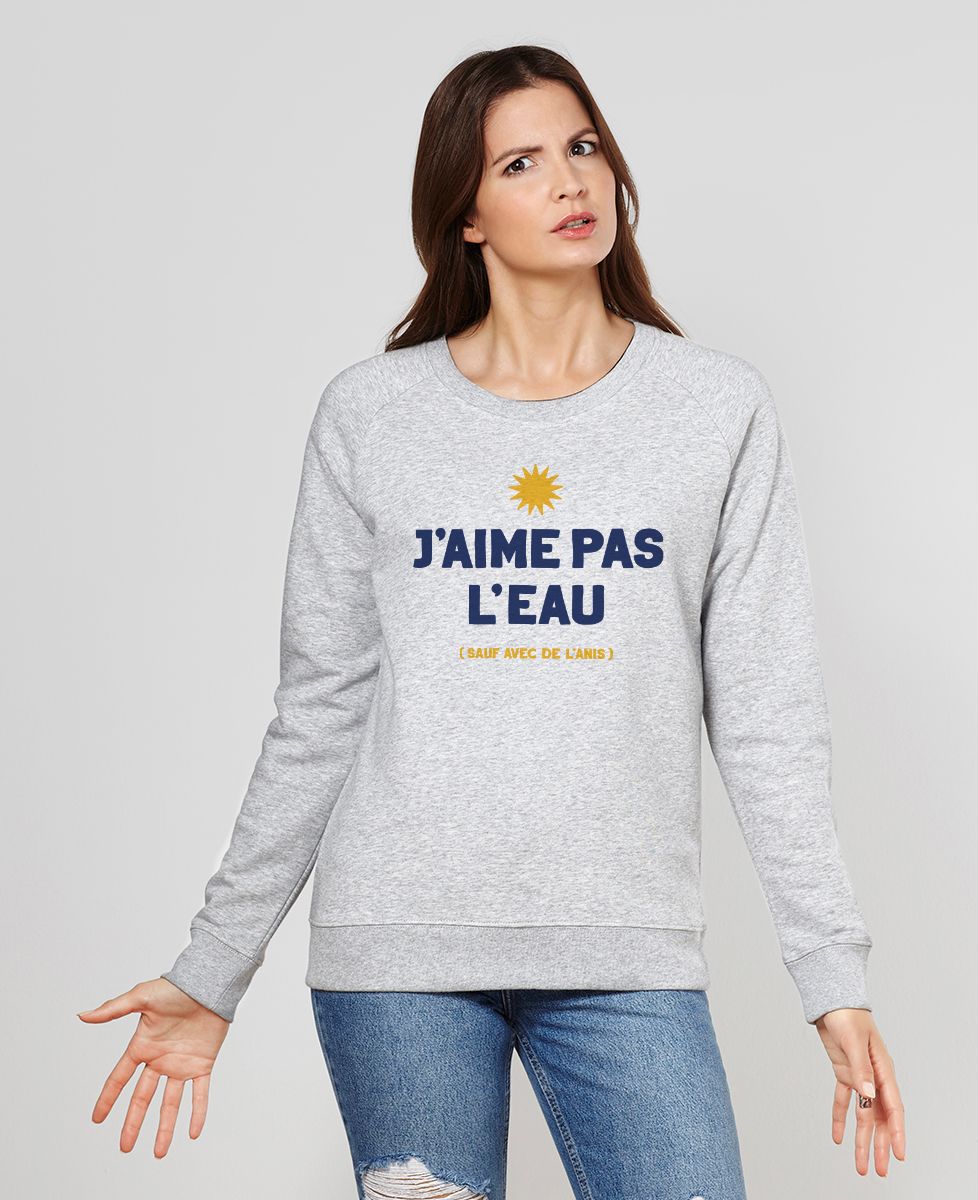 Sweatshirt femme J'aime pas l'eau - Apéro