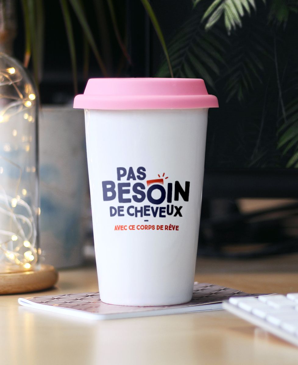 Mug take away Pas besoin de cheveux