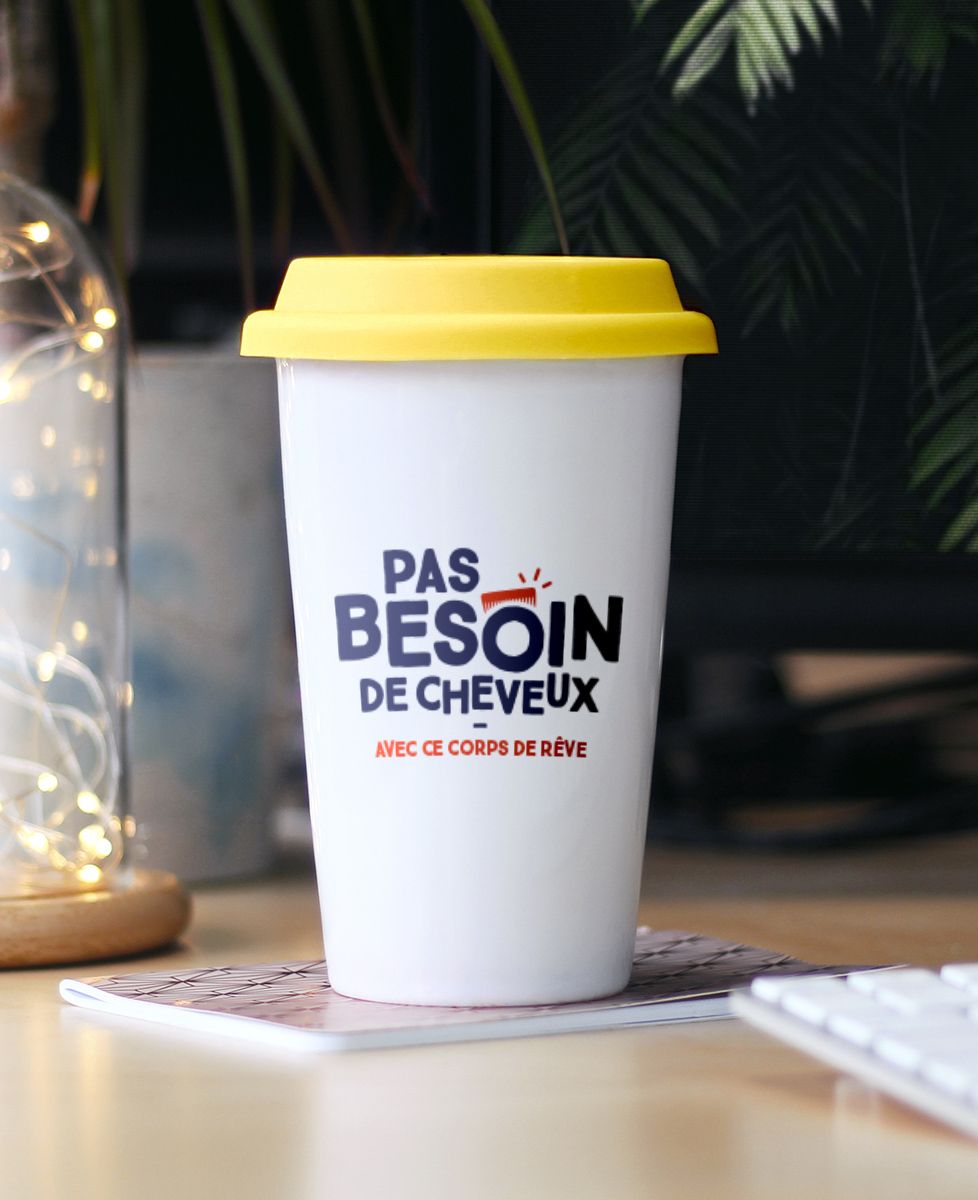 Mug take away Pas besoin de cheveux