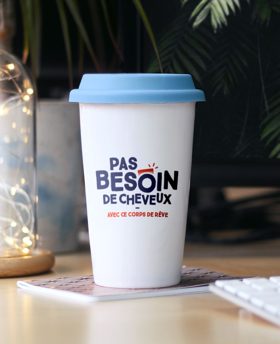 Mug take away Pas besoin de cheveux