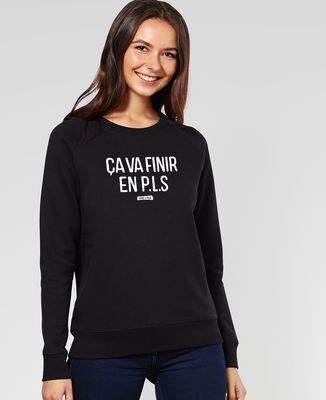 Sweatshirt femme Ça va finir en PLS