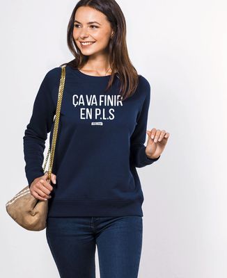 Sweatshirt femme Ça va finir en PLS