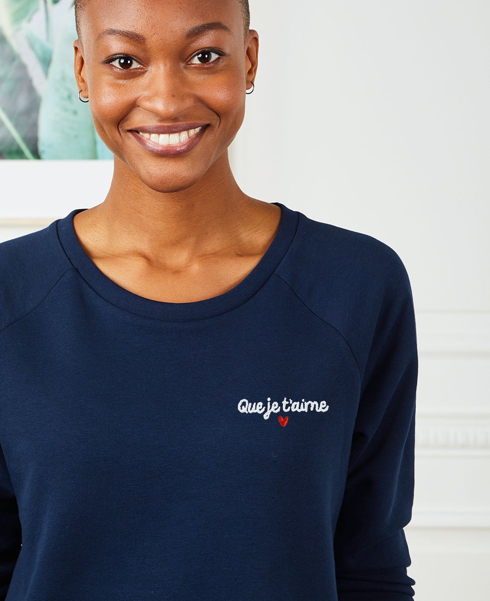 Sweatshirt femme Que je t'aime - brodé
