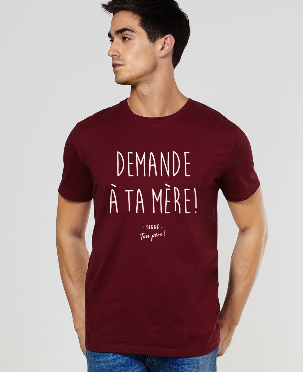 T-shirt homme Demande à ta mère II - Cadeaux Papa, Cadeaux Maman, Duo assortis