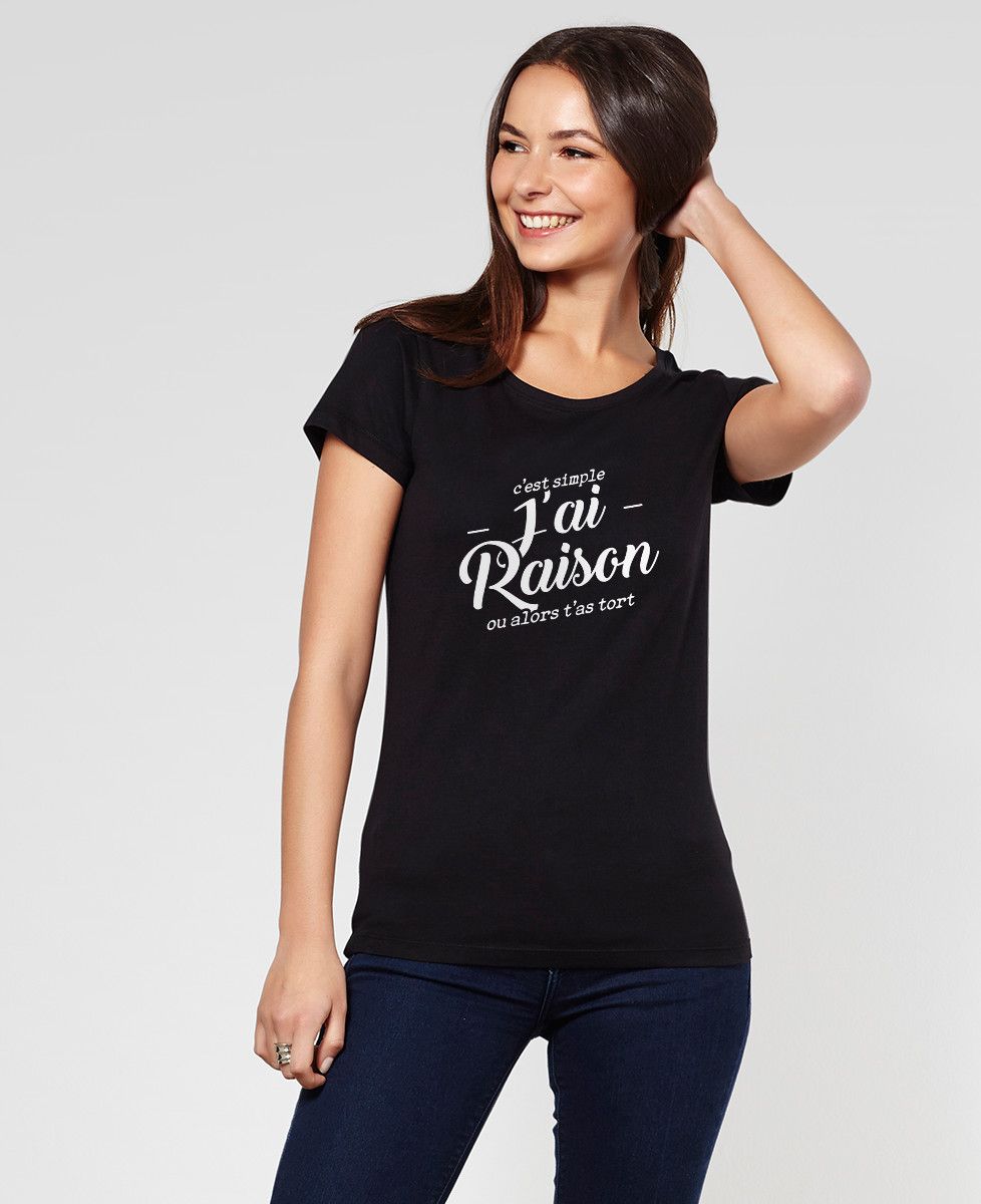 T-shirt femme C'est simple, j'ai raison - Cadeaux Couple