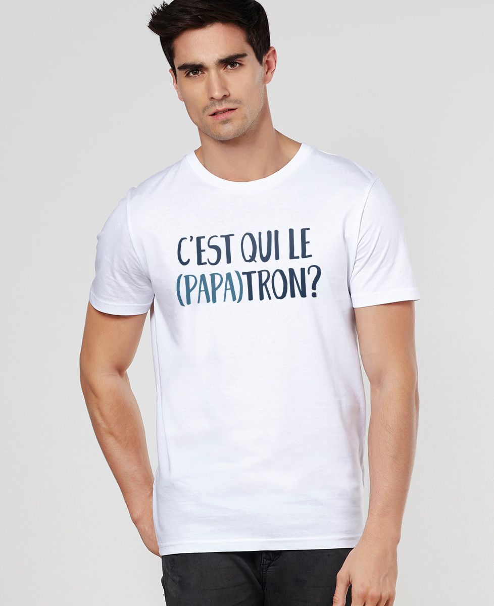 T-Shirt homme C'est qui le (PAPA)tron?