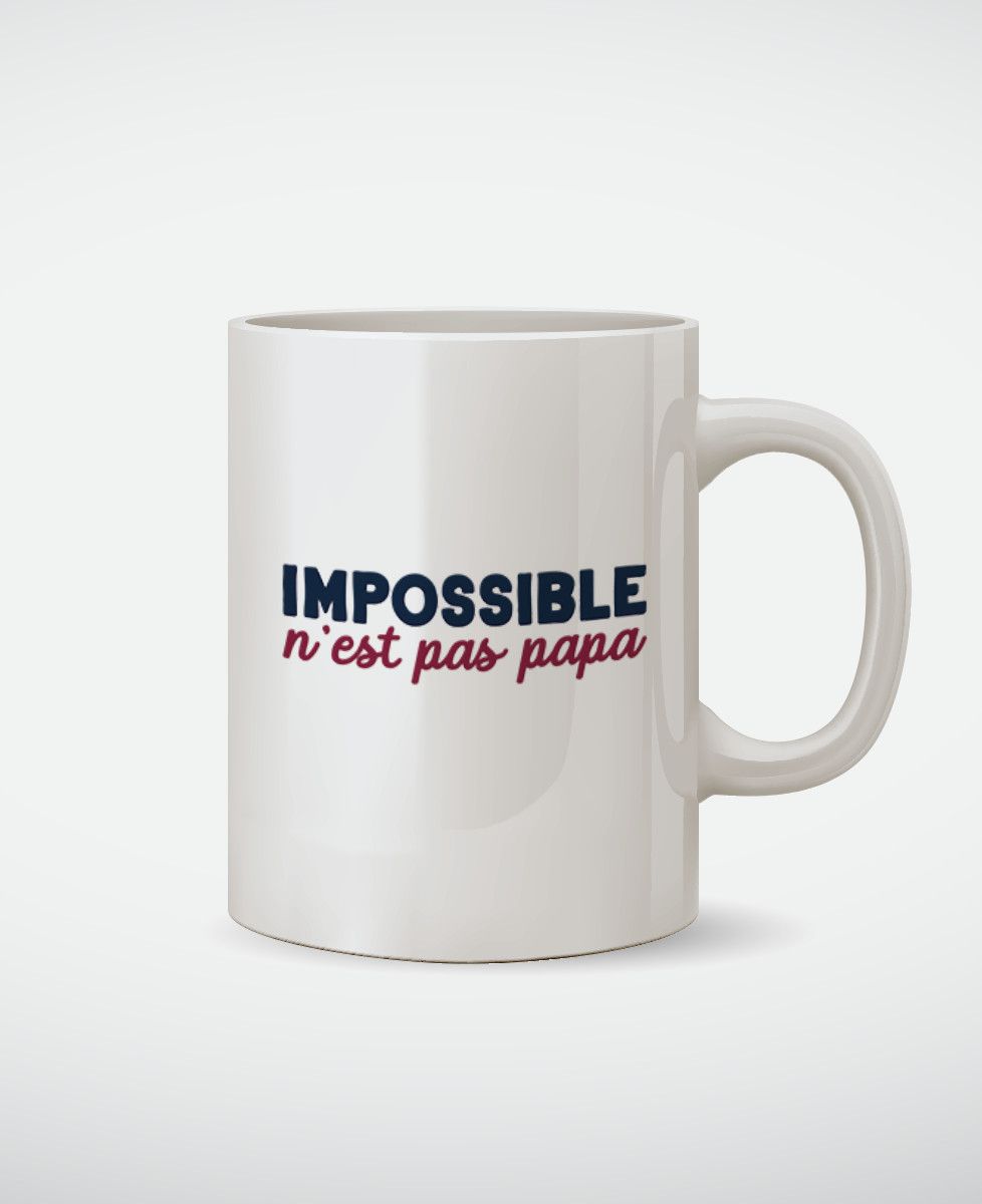 Mug Impossible n'est pas Papa - Cadeaux Papa
