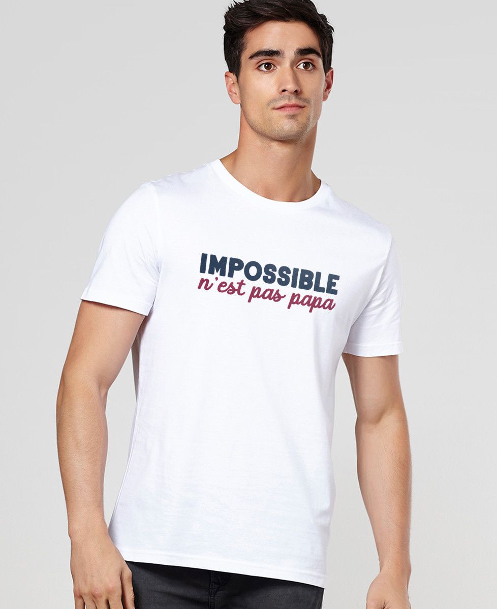 T-Shirt homme Impossible n'est pas Papa