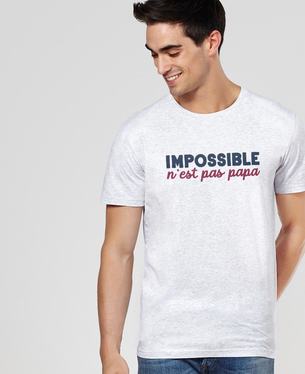 T-Shirt homme Impossible n'est pas Papa